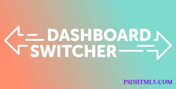 Dashboard Switcher v1.3.4 – Change your Wordpress Welcome Screen  Plugins-尚睿切图网