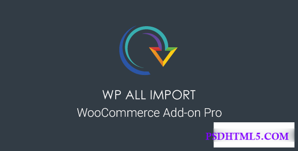 WP All Import Pro v3.3.1 - WooCommerce Addon  Plugins-尚睿切图网