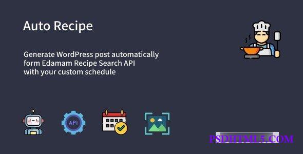 Auto Recipe v1.0.1 – Automatic Recipe Posts Generator Plugin for WordPress  Plugins-尚睿切图网