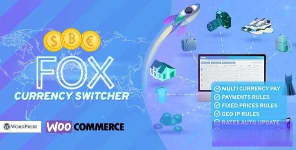 FOX v2.4.1.9-WooCommerce的货币切换器专业版 -尚睿切图网