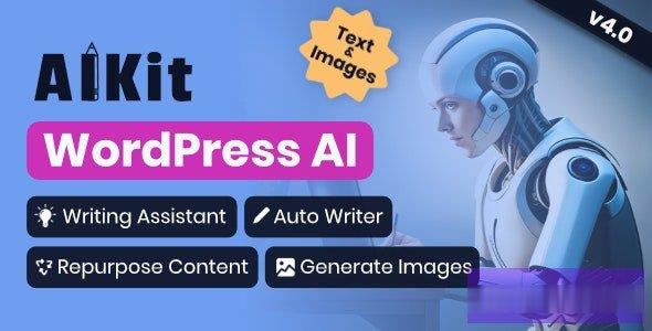 AIKit v4.16.2-WordPress AI自动书写器，聊天机器人，写作助手&amp；内容重新调整用途 -尚睿切图网