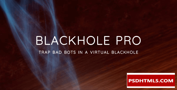 Blackhole Pro v3.5-在虚拟黑洞中捕获坏机器人；高级脚本、插件和；手机 -尚睿切图网