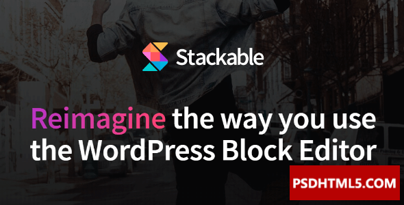 Stackable v3.13.9-重新想象你使用WordPress块编辑器的方式；高级脚本、插件和；手机 -尚睿切图网