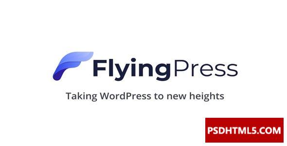 FlyingPress v4.15.0-将WordPress推向新的高度；高级脚本、插件和；手机 -尚睿切图网