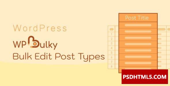 WPBulky v1.1.5-WordPress批量编辑帖子类型；高级脚本、插件和；手机 -尚睿切图网